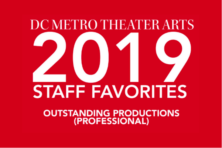 2019 Staff Favorites: Outstanding Professional Theater Productions | DC Metro